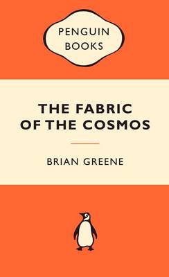 The Fabric of the Cosmos: Space, Time and the Texture of Reality [Book]